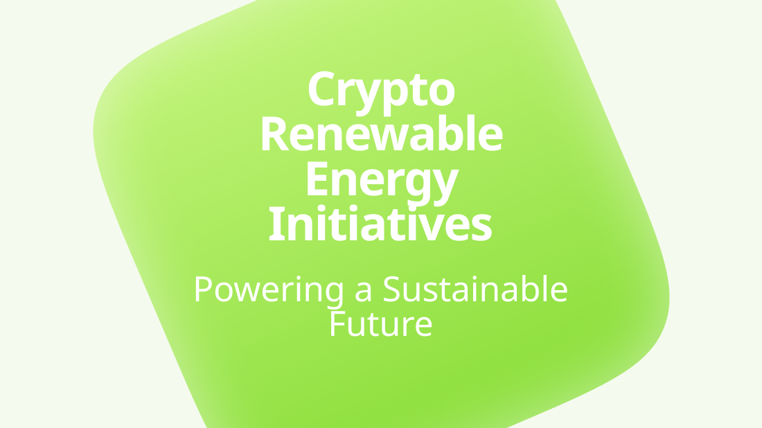Crypto Renewable Energy Initiatives Powering a Sustainable Future